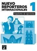 Cover: Nuevo Reporteros internacionales 1. Cuaderno de ejercicios. A1 - Difusion Centro de Publicacion y Publicaciones de Idiomas, S.L.