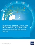 Cover: Regional Cooperation and Integration in the Pacific: Measurement, Trends, and Policies - Asian Development Bank
