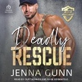 Cover: Deadly Rescue - Tantor Audio