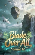 Cover: Blade Over All, Volume 12 - ZenithNovels