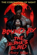 Cover: Bound by the Alpha's Blood（Book 5: The Coronation of Night） - Skyforest Publishing