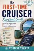 Cover: The First-Time Cruiser Survival Guide - Steve Turner