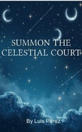 Cover: Summon the Celestial Court - Luis Perez