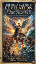 Cover: The Bible's Last Book Revelation Reveals the Secret of Daniel Chapter 12 - Barry Bates