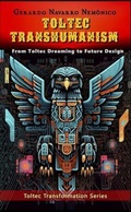 Cover: Toltec Transhumanism - Editorial Anomal&iacute;a