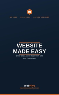 Enlarge image Cover: Website Made Easy - WebHive