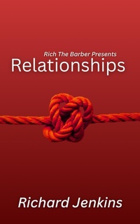 Enlarge image Cover: Rich The Barber Presents: Relationships - Richard Jenkins