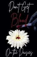 Cover: Don't Get Blood on the Daisies - Jennifer Nelson