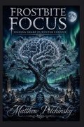 Cover: Frostbite Focus - Apophis Enterprises LLC