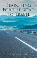 Cover: Searching for the Road to Travel - Christian Faith Publishing