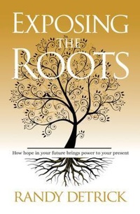 Enlarge image Cover: Exposing The Roots - Enjoy Life Publishing