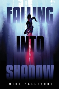 Enlarge image Cover: Falling into Shadow - Palleschi Corp