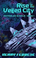 Cover: Rise of the Veiled City - Kenneth A Ferrese
