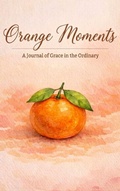 Cover: Orange Moments - Dana Howard