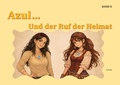 Cover: Azul... / Azul. und der Ruf der Heimat - epubli