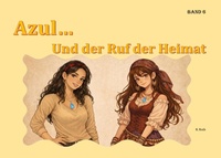 Enlarge image Cover: Azul... / Azul. und der Ruf der Heimat - epubli