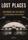 Cover: Lost Places I Antonow An-225 Mrija - Flugzeughangar in der Ukraine - epubli