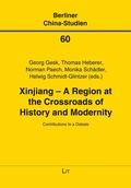 Cover: Xinjiang - A Region at the Crossroads of History and Modernity - Lit Verlag