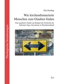 Cover: Wie kirchendistanzierte Menschen zum Glauben finden - Lit Verlag