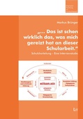 Cover: ". Das ist schon wirklich das, was mich gereizt hat an dieser Schularbeit." - Lit Verlag