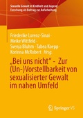 Cover: "Bei uns nicht" - Zur (Un-)Vorstellbarkeit von sexualisierter Gewalt im nahen Umfeld - Springer VS