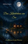 Cover: Das Kr&auml;uterhaus am See - BoD - Books on Demand