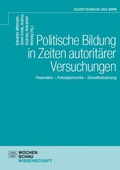 Cover: Politische Bildung in Zeiten autorit&auml;rer Versuchungen - Wochenschau Verlag