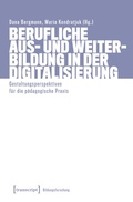 Cover: Berufliche Aus- und Weiterbildung in der Digitalisierung - transcript