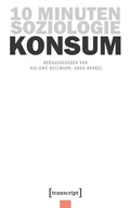Cover: 10 Minuten Soziologie: Konsum - transcript