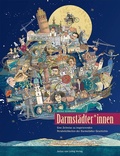 Cover: Darmst&auml;dter*innen - Justus-von-Liebig-Verlag
