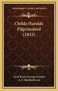 Abbildung von: Childe Harolds Pilgrimsfard (1832) - Kessinger Publishing