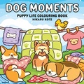 Cover: Dog Moments: Puppy Life Colouring Book for All Ages - Expanse