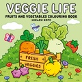 Cover: Veggie Life: Fruits and Vegetables Colouring Book for All Ages - Expanse