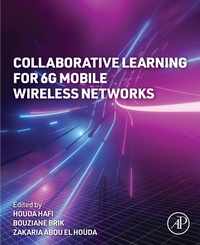 Enlarge image Cover: Collaborative Learning for 6G Mobile Wireless Networks - Elsevier