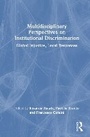 Cover: Multidisciplinary Perspectives on Institutional Discrimination - Routledge