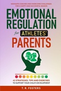 Cover: Emotional Regulation for Athletes' Parents - Fosters Publishing