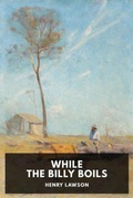 Cover: While the Billy Boils - Waking Lion Press