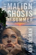 Cover: The Malign Ghosts of Summer - Bywater Books