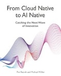 Cover: From Cloud Native to AI Native - Packt Publishing