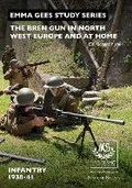 Cover: The Bren Gun with the British Infantry 1938-1941 - Vickers MG Collection & Research Association