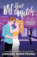 Cover: Not Your Match - Snowflake Press LLC