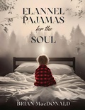 Cover: Flannel Pajamas For The Soul - WestWood Authors