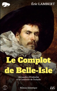 Enlarge image Cover: Le Complot de Belle-Isle - BoD - Books on Demand