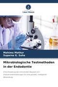 Cover: Mikrobiologische Testmethoden in der Endodontie - Verlag Unser Wissen