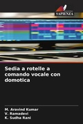 Cover: Sedia a rotelle a comando vocale con domotica - Edizioni Sapienza