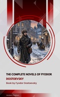 Cover: The Complete Novels of Fyodor Dostoevsky - Ancient Chapters
