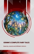 Cover: Grimm's Complete Fairy Tales - Ancient Chapters