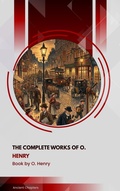Cover: The Complete Works of O. Henry - Ancient Chapters