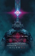 Cover: PROTOCOLO WYRD: Arquitecturas Criptog&oacute;ticas - La Tejedora de Mundos