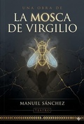 Cover: La Mosca de Virgilio - Manuel S&aacute;nchez